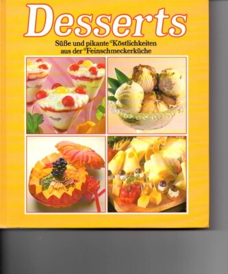 Desserts - süße und pikante Köstlichkeiten der Feinschmeckerküche M. Gutta 3/5