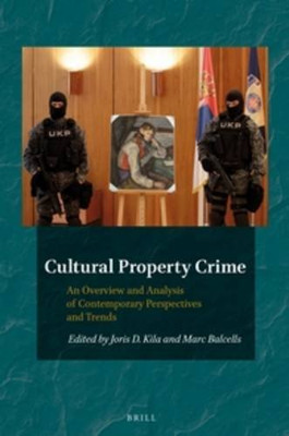 Cultural Property Crime (Heritage and Identity: Issues  - Paperback NEW Joris Ki