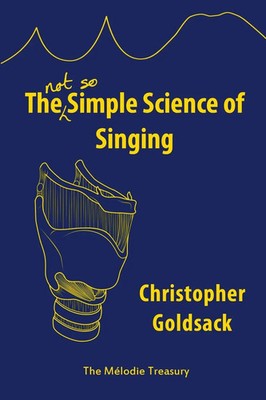 Christopher Go*dsack | The Simple Science of Singing | Taschenbuch | Englisch