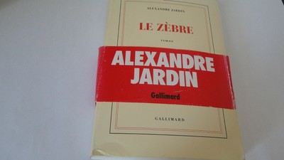 Le Zèbre Alexandre Jardin