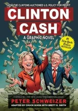 Clinton Cash: A Graphic Novel - Hardcover By Dixon, Chuck - VERY GOOD