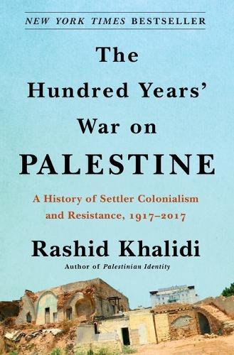 Thumbnail - Rashid Khalidi The Hundred Years' War On Palestine (gebundene Ausgabe)