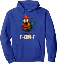 F Caw F Rooster Funny Bird Fcawf Chicken Whisperer Unisex Hooded Sweatshirt