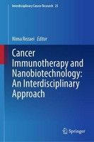 Cancer Immunotherapy And Nanobiotechnology: An Interdisciplinary Approach Nima R