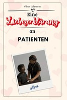 Eine LiebeserkläRung An Patienten Oliver Lehmann Taschenbuch 66 S. Deutsch 2024