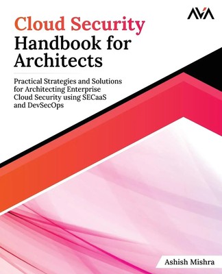 Cloud Security Handbook for Architects Ashish Mishra Taschenbuch Englisch 2023