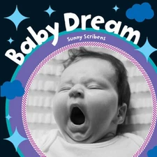 Baby Dream (Babys Day) - Board book By Scribens, Sunny - VERY GOOD