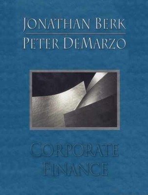 Corporate Finance - Hardcover, by Jonathan B. Berk; Peter Demarzo - Very Good