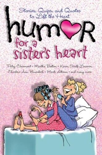 Humor for a Sister's Heart: Stories Quips & Quotes to Lift the Heart (Paperback) - Picture 1 of 1