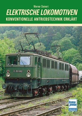 Elektrische Lokomotiven ~ Werner Deinert ~  9783613717909