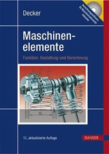 Decker Maschinenelemente. Funktion, Gestaltung und Berechnung