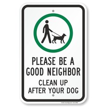 Please Be A Good Neighbor Clean Up After Your Dog Sign 12x18 Inch Aluminum