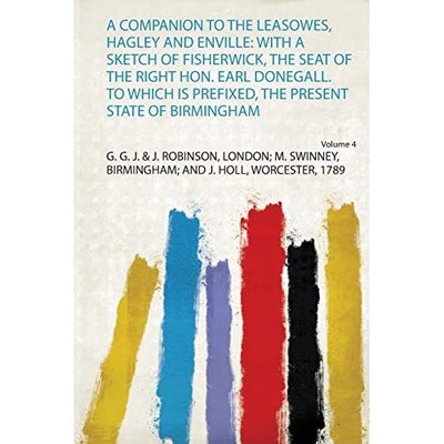 Companion to the Leasowes, Hagley and Enville : With a  -  NEW G. G. J. Worces 2