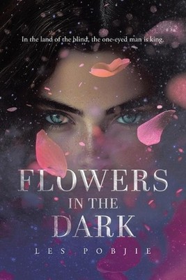 Flowers in the Dark by Les Pobjie Paperback Book