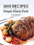 1000 Recipes for Simple Family Food by , Very Good Book