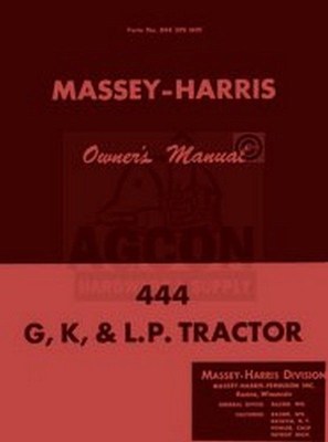 Massey Harris 444 G K LP l.P. Owners Operators Manual