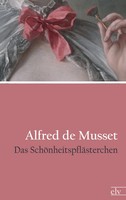 Das SchöNheitspfläSterchen Alfred De Musset Taschenbuch 72 S. Deutsch 2021