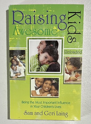 Raising Awesome Kids Reloaded Being Most Important Influence Paperback Laing