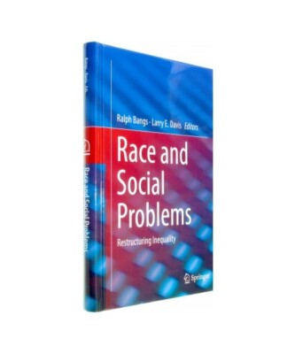 Race and Social Problems: Restructuring Inequality