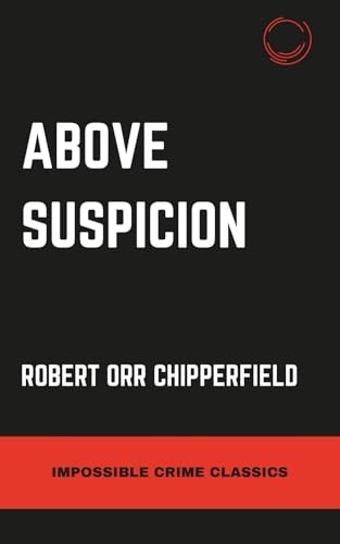 Above Suspicion (Impossible Crime Classics) - Image 2