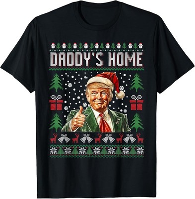 Funny Daddy's Home Trump Ugly Christmas Sweater Xmas Pajamas T-Shirt