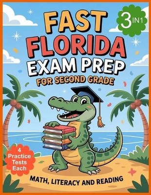 Florida FAST Test Prep - Grade 2: STAR Literacy, STAR Reading, STAR Math. 3 Subj