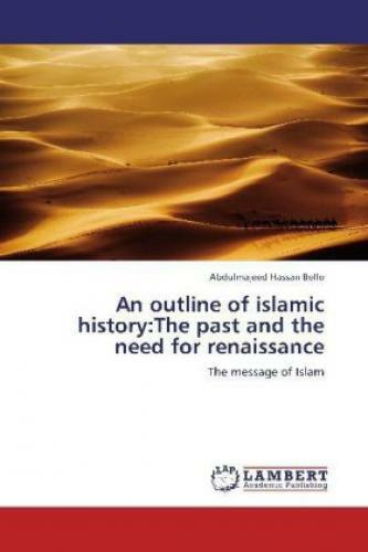 Thumbnail - An Outline Of Islamic History:the Past And The Need For Renaissance