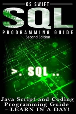 SQL Programming: Java Script and Coding Programming Guide: Learn in a ...