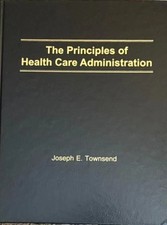 The Principles of Health Care Administration ...