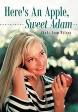 Here's An Apple, Sweet Adam by Cindy Jean Wilson (English) Hardcover Book