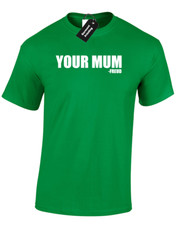 Freud Your Mum Funny Printed Design Joke Slogan Unisex T-Shirt