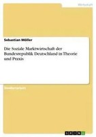 Sebastian MöLler | Die Soziale Marktwirtschaft Der Bundesrepublik Deutschland...