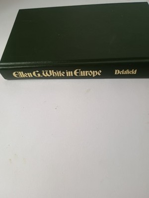 1975 ELLEN G WHITE IN EUROPE ADVENTIST by D. A. DELAFIELD HARDCOVER SDA