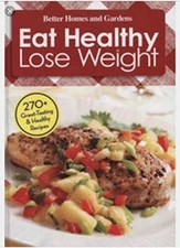 Better Homes and Gardens Eat Healthy Lose Weight Volume II - Hardcover - GOOD