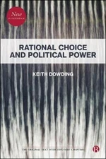 Keith Dowding Rational Choice and Political Power (Paperback)