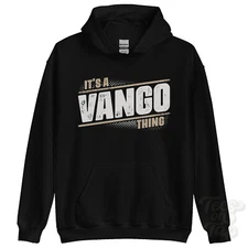 ITS A VANGO THING HOODIE name surname funny family hoody gift idea