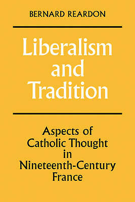 Liberalism and Tradition Reardon Paperback Cambridge University Press