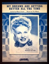 Sheet Music MY DREAMS ARE GETTING BETTER ALL THE TIME::Marion Hutton  1944