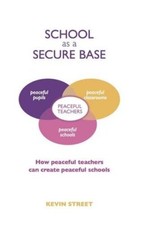 School as a Secure Base: How Peaceful Teachers Can Create Peacef