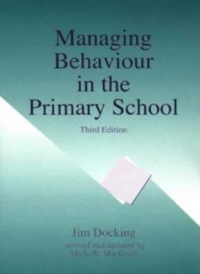 Managing Behaviour in the Primary School, Third Edition (Roehamp