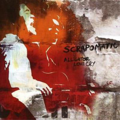 Scrapomatic Alligator Love Cry (CD) Album