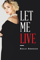 Ansley Andersen | Let Me Live | Taschenbuch | Englisch (2018) | Balboa Press Au
