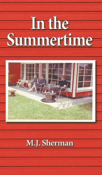 M. J. Sherman | In The Summertime | Buch | Englisch (2017) | Gebunden-image