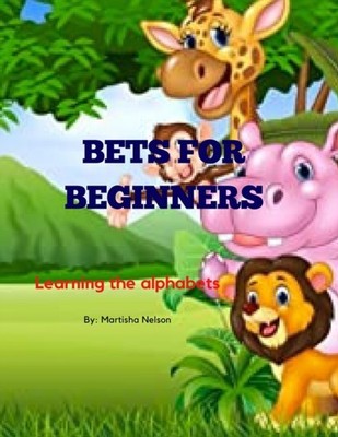 Nelson - BETS FOR BEGINNERS  Learning the alphabets - New paperback or - X555z