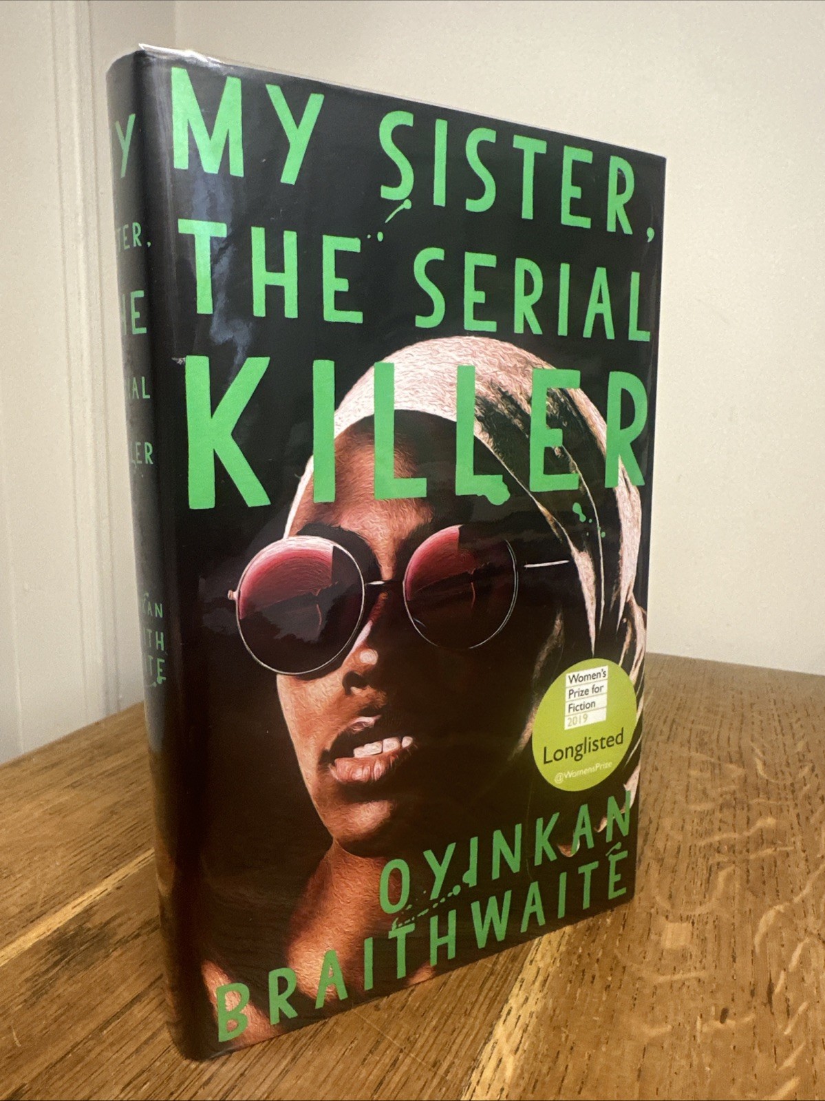 My Sister, the Serial Killer by Oyinkan Braithwaite SIGNED LINED UK HB 1st - VGC