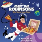 Meet the Robinsons: Who Wants Some Pizza? by Erin P. Rade (2007, Paperback)