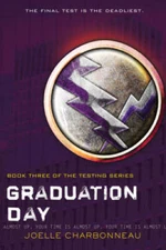 Graduation Day (The Testing) - Hardcover By Charbonneau, Joelle - VERY GOOD