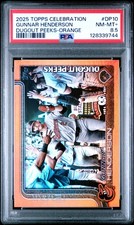 2025 TOPPS MEGA CELEBRATION BOX DUGOUT PEEKS #DP10 GUNNAR HENDERSON 3/25 PSA 8.5