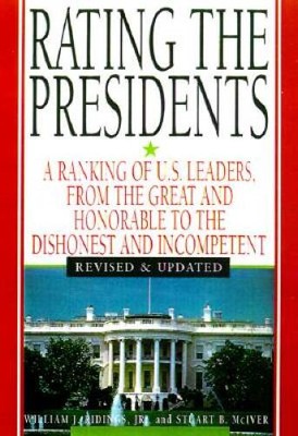 Rating The Presidents: A Ranking of US Leaders, from the Great and - VERY GOOD