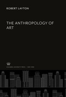 Robert Layton | The Anthropology Of Art | Buch | Englisch (2020)